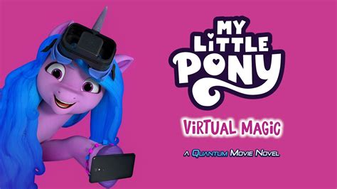My Little Pony Virtual Magic: An Interactive Adventure for All Ages